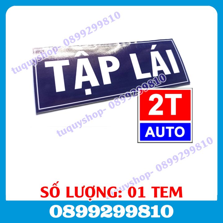 01 LOGO TEM DÁN TẬP LÁI, STICKER DÁN XE HƠI Ô TÔ CHỮ TẬP LÁI , BIỂN TẬP LÁI