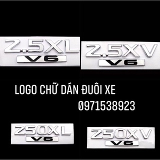 Tem logo 2.5xl v6, 2.5xv v6, 250xv v6, 250xl v6 dán thân xe mạ crom