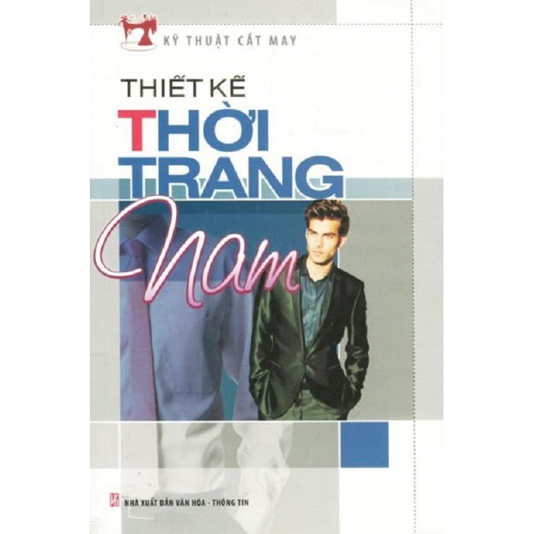 Sách Kỹ thuật cắt may - Thiết kế thời trang nam