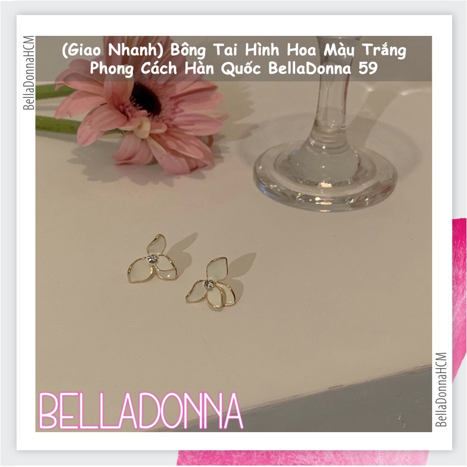 (Giao Nhanh) Bông Tai Hình Hoa Màu Trắng Phong Cách Hàn Quốc BellaDonna 59
