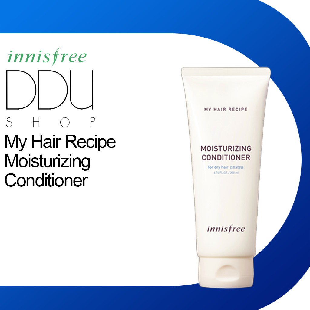 (Hàng Mới Về) Innisfree / My Hair Recipe Moisturizing Conditioner for Dry Hiar / Dầu Xả Dưỡng Ẩm Cho Tóc Khô Hiar 200ml