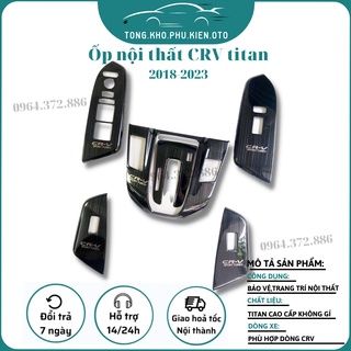 Ốp nội thất xe Honda CRV 2018- 2019- 2020- 2021- 2022 Titan cao cấp