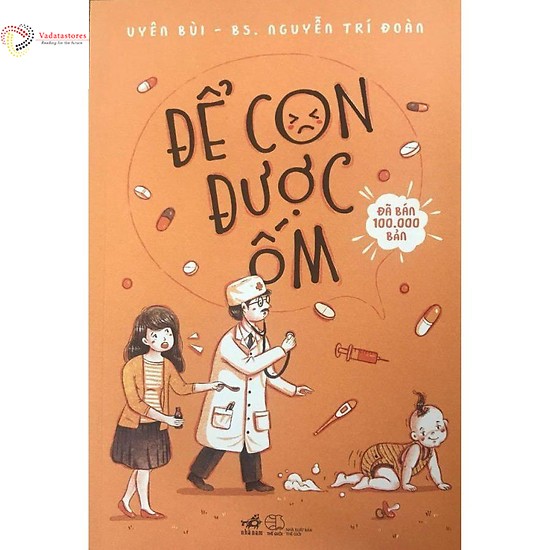 Sách - Combo: Hỏi Bác Sĩ Nhi Đồng Giải Đáp Thắc Mắc Của Cha Mẹ Về Bệnh Con Nít + Để Con Được ốm