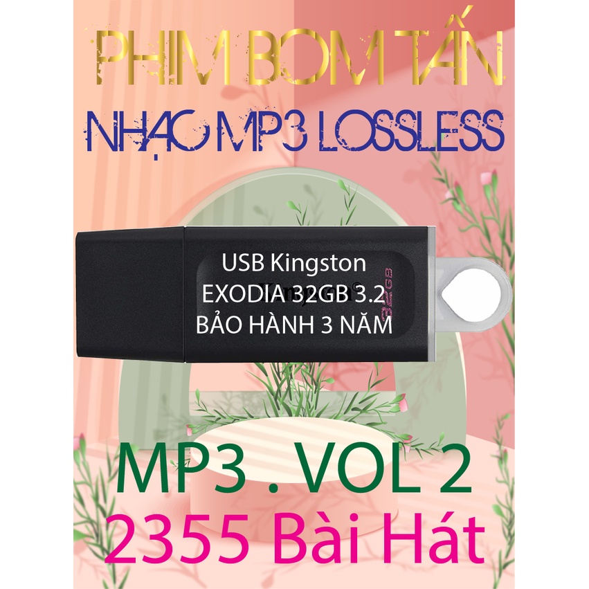USB 32.GB KINGSTON EXODIA 3.2 Nhạc Vàng Bolero Trữ Tình, Với 2355 Bài Hát File Nhạc MP3 Nhạc Lossless TUYỆT HAY