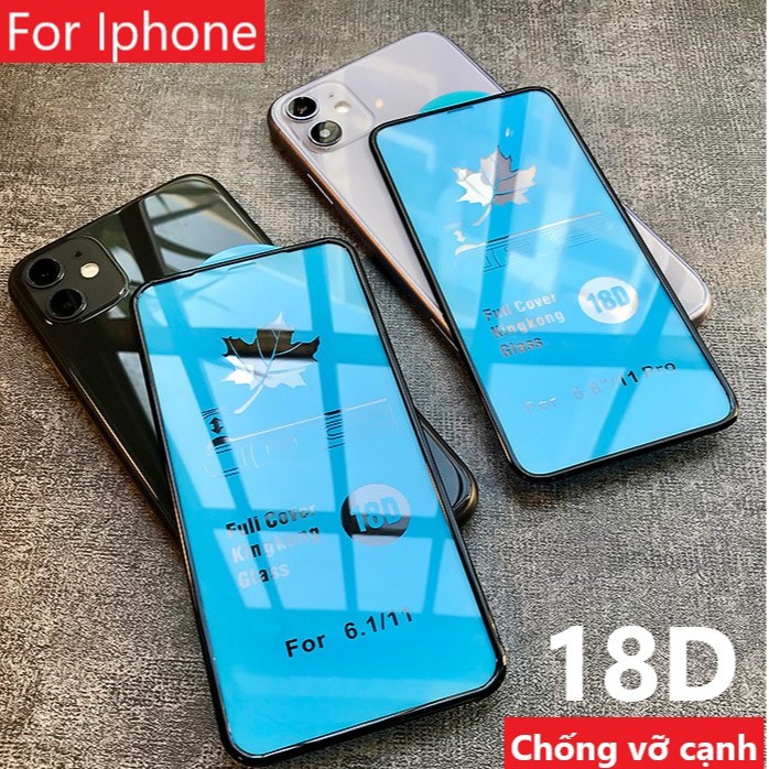 [Chống vỡ cạnh] Cường lực Iphone 18D Full màn Kingkong cao cấp Full mã Iphone 6 đến 12 ProMax