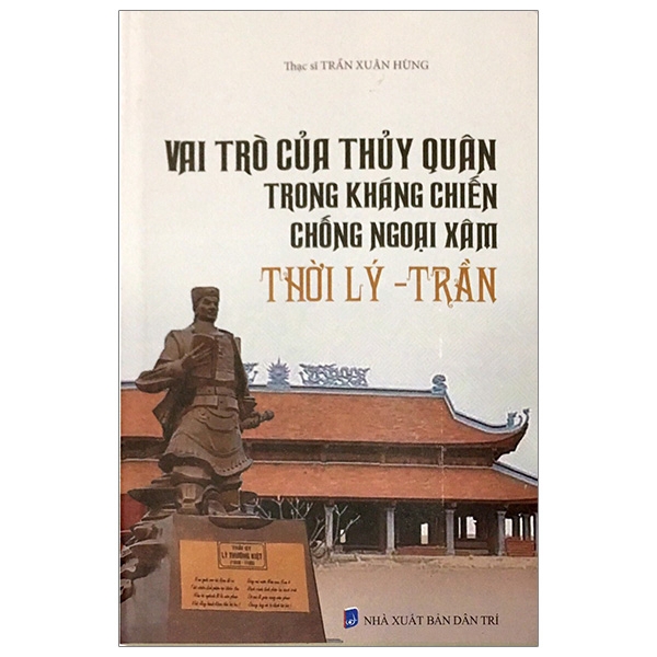 Sách - Vai Trò Của Thủy Quân Trong Kháng Chiến Chống Ngoại Xâm Thời Lý - Trần
