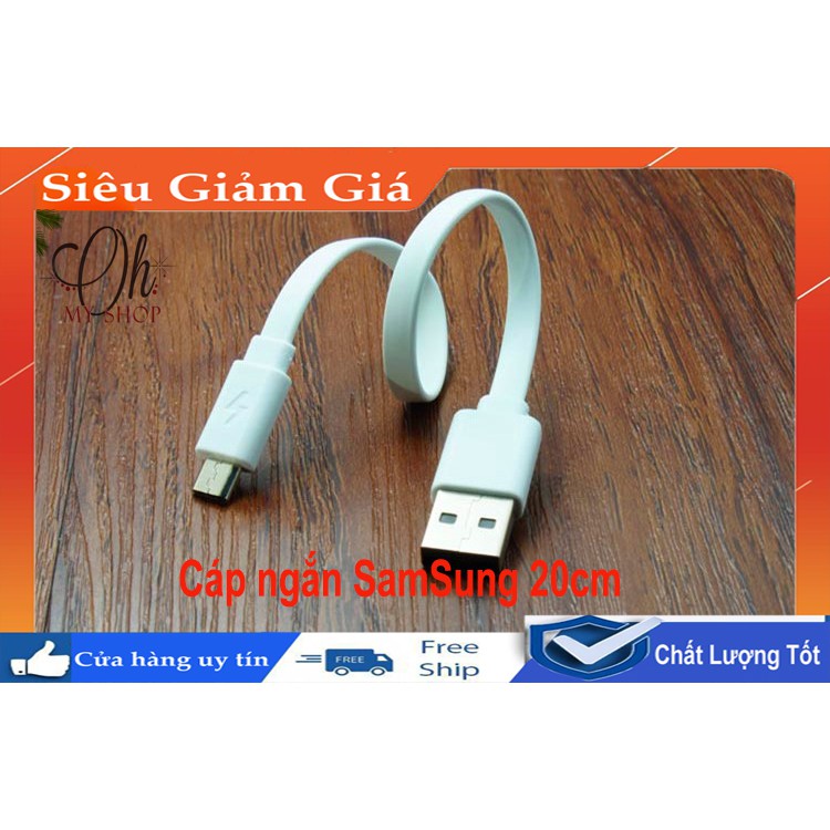 Cáp sạc ngắn Sam Sung 20cm chuẩn xịn