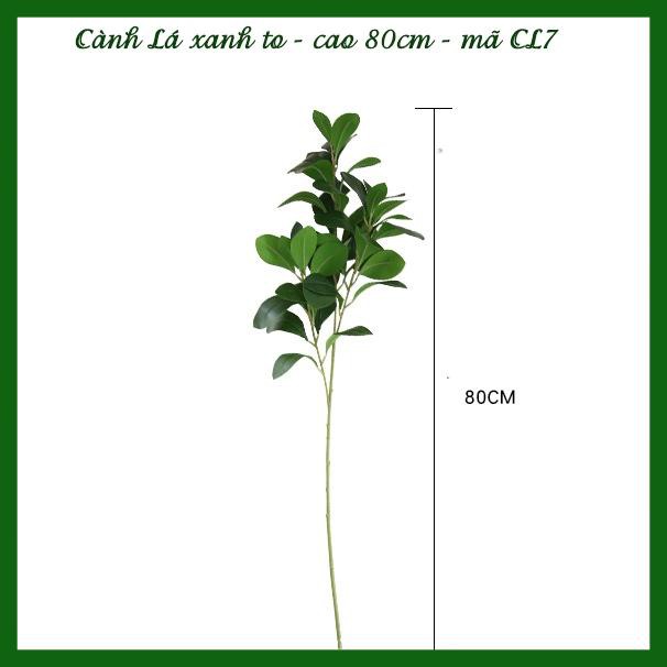 [ Hoa Giả ] Cành lá điểm trang trí hoa giả nhân tạo - Cành cao 80cm LÁ TO DÀI - MÃ CL7