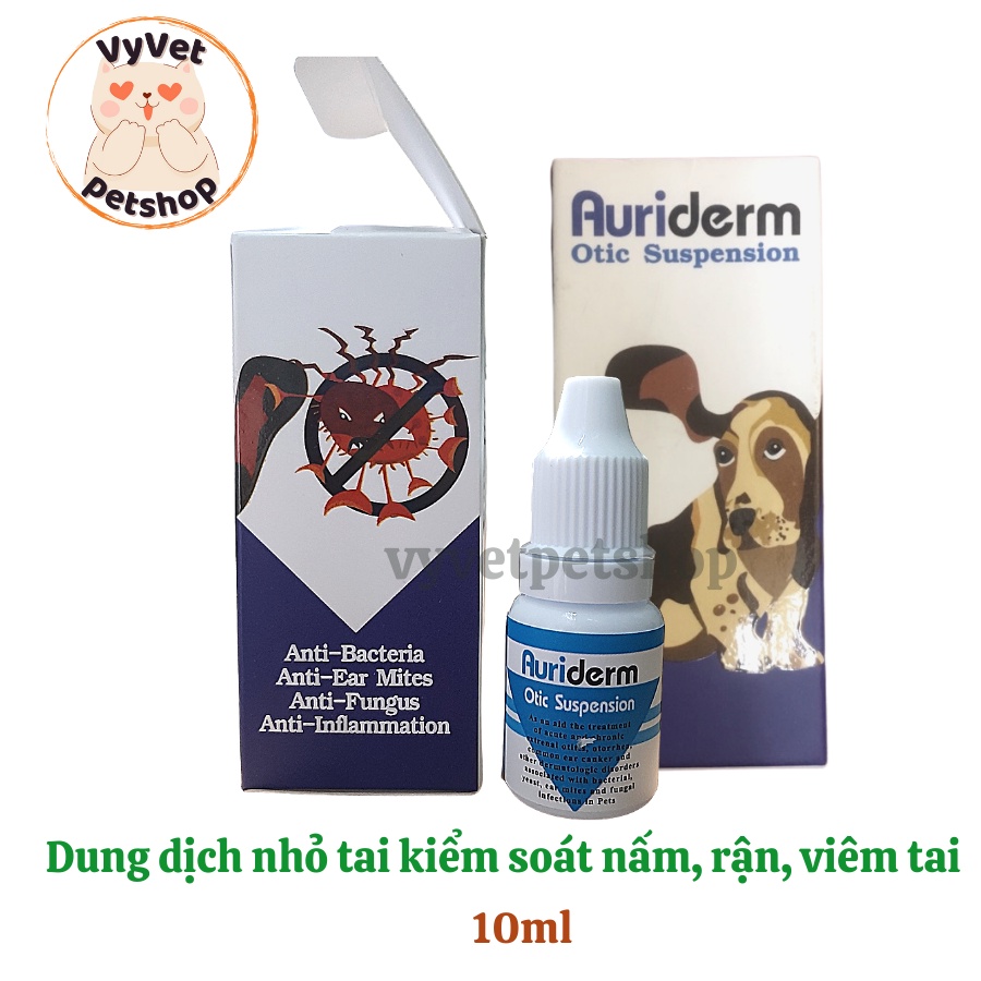 AURIDERM - nhỏ tai kiểm soát nấm, rận tai, viêm tai cho chó mèo 10ml