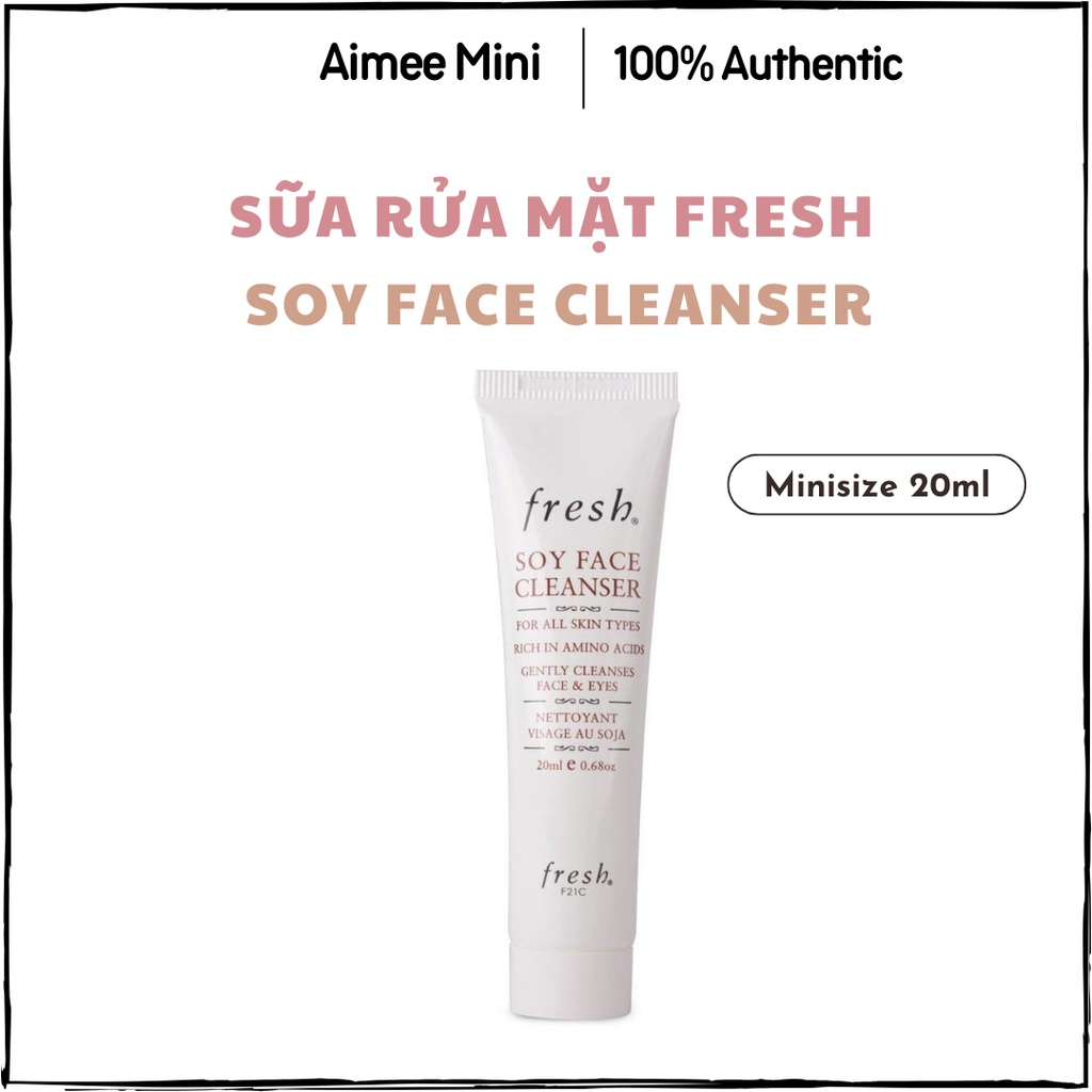 | Minisize 20ml | Sữa rửa mặt Fresh Soy Face Cleanser
