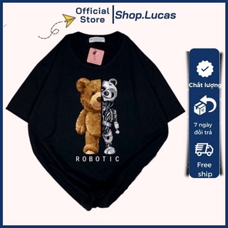 Áo Thun Nam Nữ Unisex Áo Phông vải cotton thoáng mát cổ tròn bigsize XXL 2XL in hình Gấu Robotic - shop.lucas