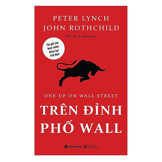 Sách Trên đỉnh phố Wall - John Rothchild, Peter Lynch - Tái bản 2021 - AlphaBooks