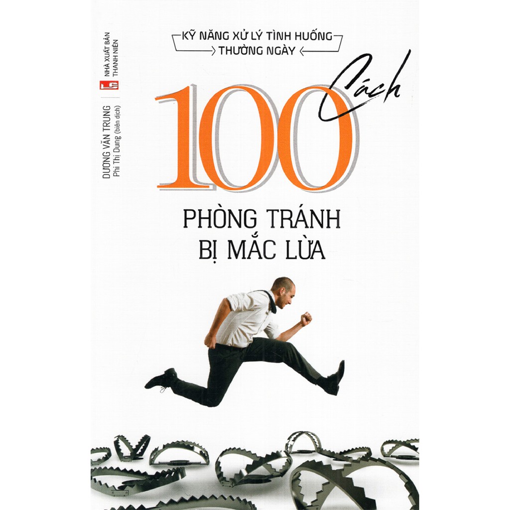 Sách - Kỹ Năng Xử Lý Tình Huống Thường Ngày: 100 Cách Phòng Tránh Bị Mắc Lừa