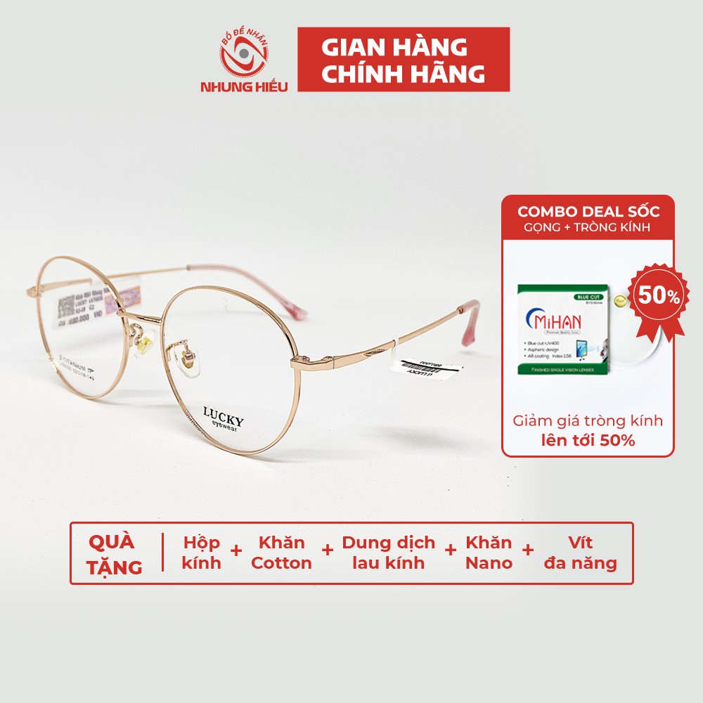 Gọng kính cận thời trang nam nữ NHUNG HIẾU LUCKY titan nhẹ không gỉ dáng tròn 2 - Lắp mắt kính theo yêu cầu
