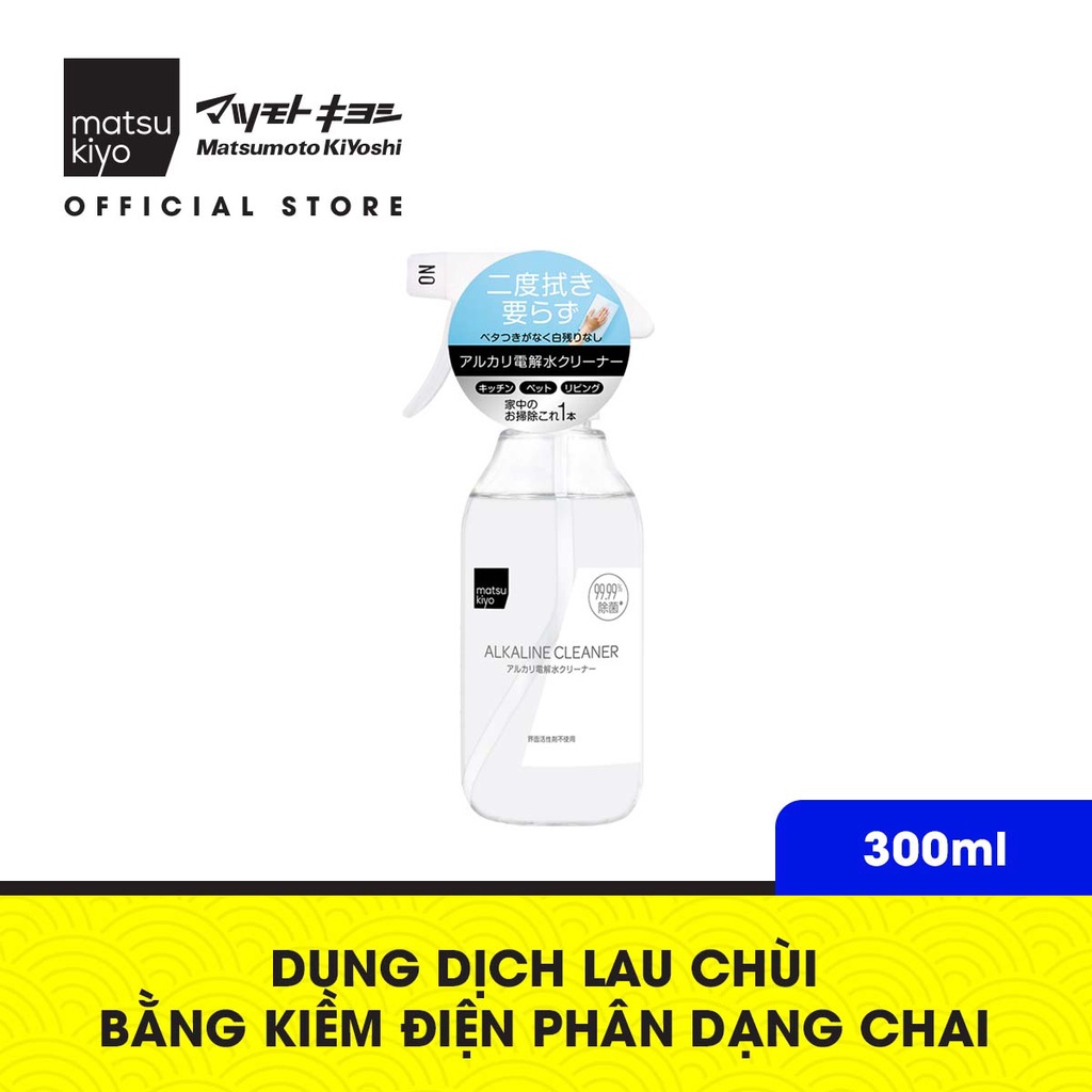 Dung dịch lau chùi bằng kiềm điện phân matsukiyo - Chai 300ml/ Túi 250ml
