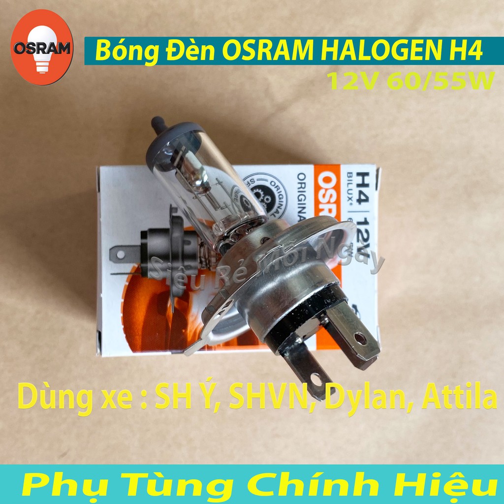 OSRAM BÓNG ĐÈN HALOGEN H4 SH Ý, SHVN, DYLAN, ATTILA CHÍNH HÃNG