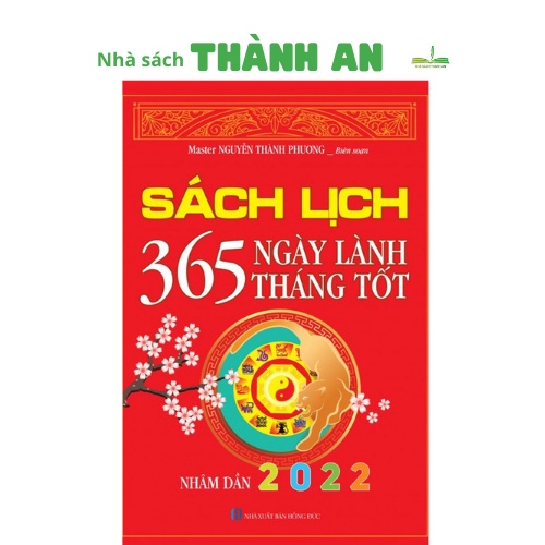 Sách - Lịch 365 Ngày Lành Tháng Tốt Nhâm Dần 2022