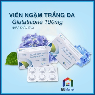 [COMBO 3 HỘP ] Viên ngậm trắng da Glutathione 100mg nhập khẩu Italy, viên trắng da toàn thân