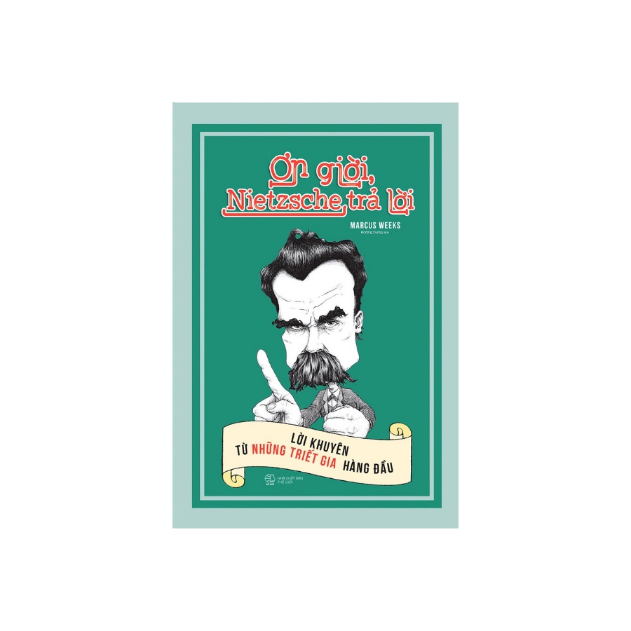 Sách Ơn Giời, Nietzsche Trả Lời - Lời Khuyên Từ Những Triết Gia Hàng Đầu