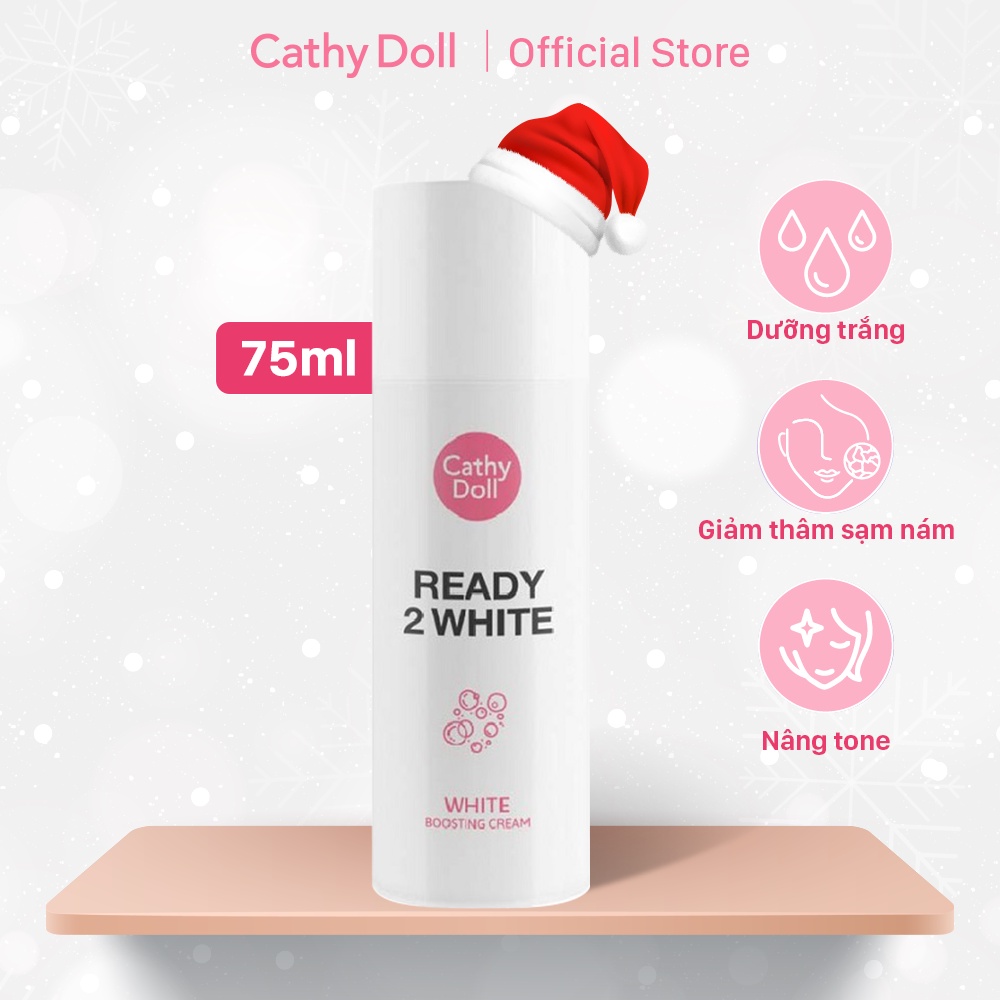 Kem Dưỡng Trắng Da Cho Mặt Cathy Doll Ready 2 White White Boosting Cream 75ML