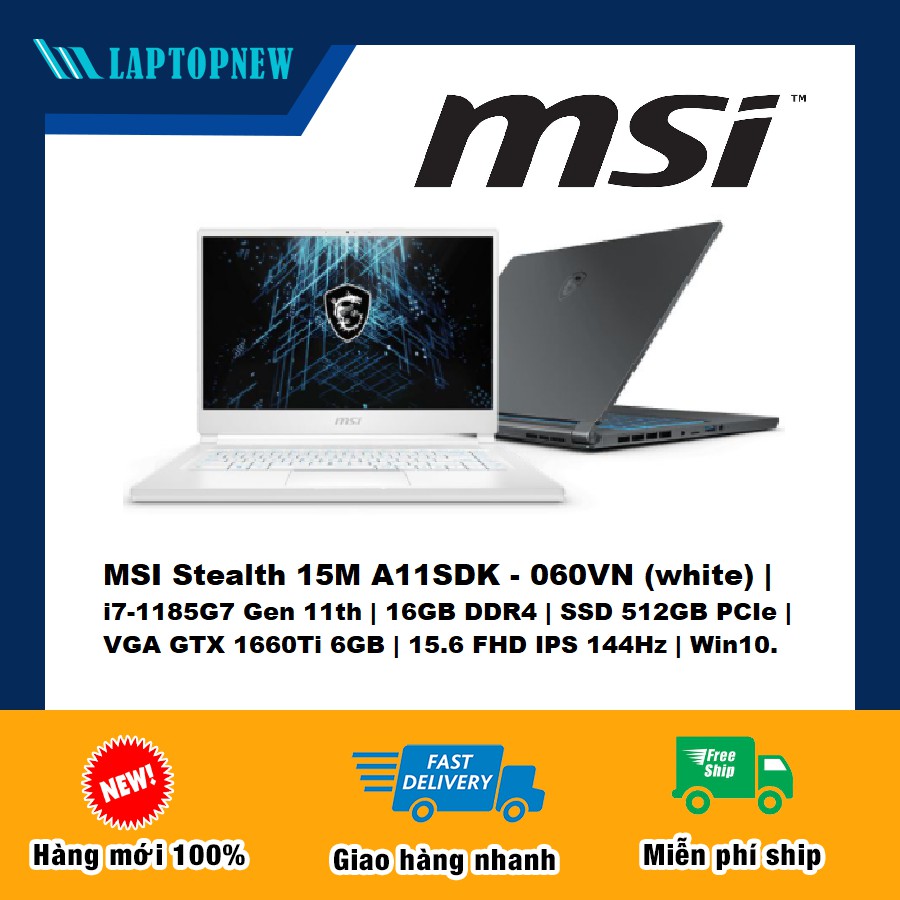 Laptop MSI Stealth 15M A11SDK - 060VN (white) | i7-1185G7 Gen 11th | 16GB DDR4 | SSD 512GB PCIe | VGA GTX 1660Ti 6GB | BigBuy360 - bigbuy360.vn