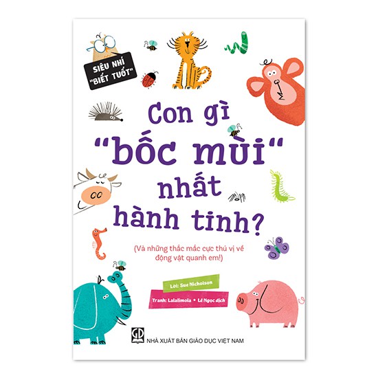 Siêu Nhí Biết Tuốt - Con Gì Bốc Mùi Nhất Hành Tinh?