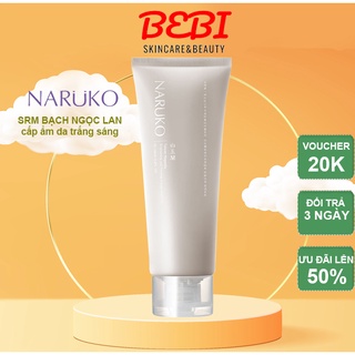 Sữa rửa mặt NARUKO Bạch Ngọc Lan Sáng Da Nâng Cơ - Taiwan Magnolia Brightening and Firming Cream Wash EX 120g