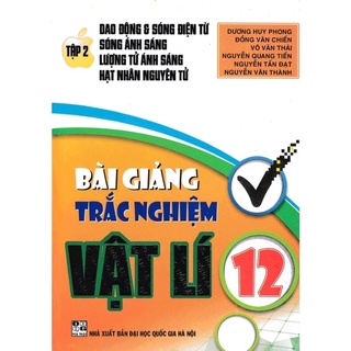 Sách - bài giảng trắc nghiệm vật lí 12 - tập 2