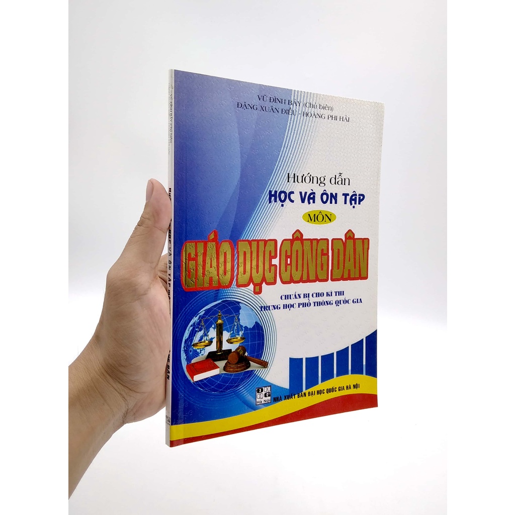 Sách Hướng Dẫn Học Và Ôn Tập Môn Giáo Dục Công Dân - Chuẩn Bị Cho Kì Thi Trung Học Phổ Thông Quốc Gia