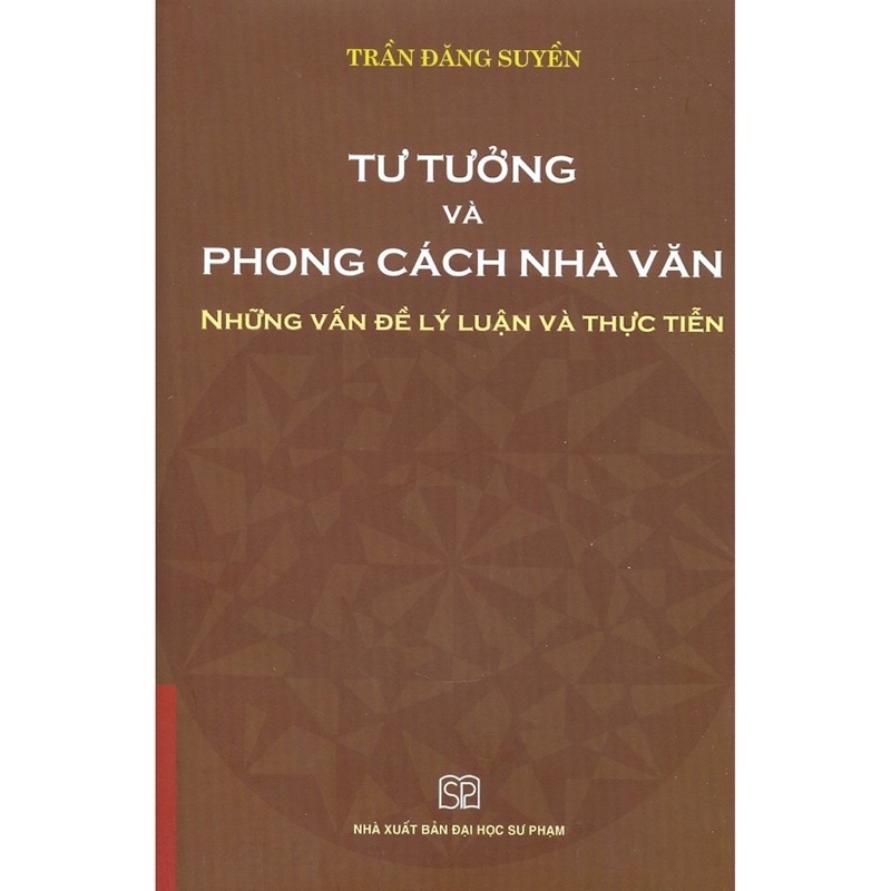 Sách - Tư Tưởng Và Phong Cách Nhà Văn - Những Vấn Đề Lý Luận Và Thực Tiễn