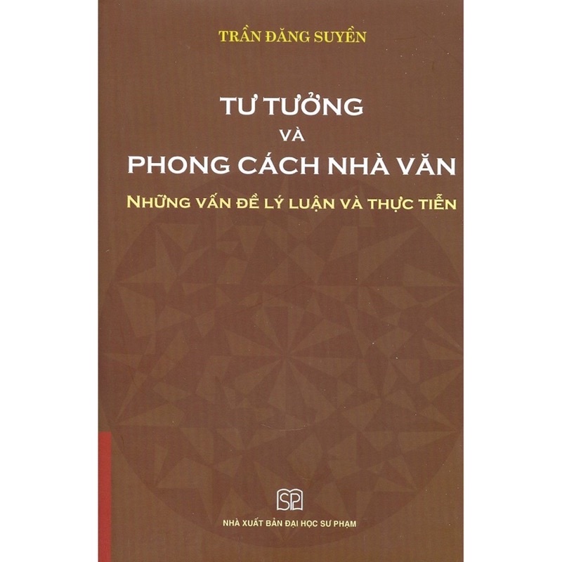 Sách - Tư Tưởng Và Phong Cách Nhà Văn - Những Vấn Đề Lý Luận Và Thực Tiễn (Bìa mềm)