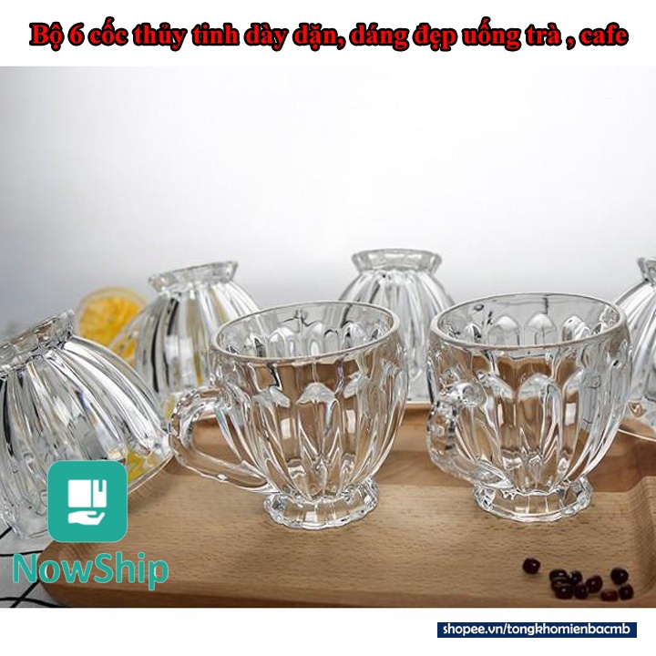 Bộ 6 cốc thủy tinh CAO CẤP, DÀY CỰC ĐẸP, SANG CHẢNH