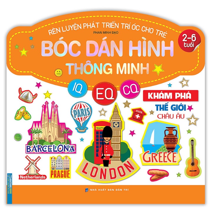 Sách - Rèn Luyện Phát Triển Trí Óc Cho Trẻ (2 - 6 Tuổi) Bóc Dán Hình Thông Minh IQ-EQ-CQ - Khám Phá Thế Giới Châu Âu