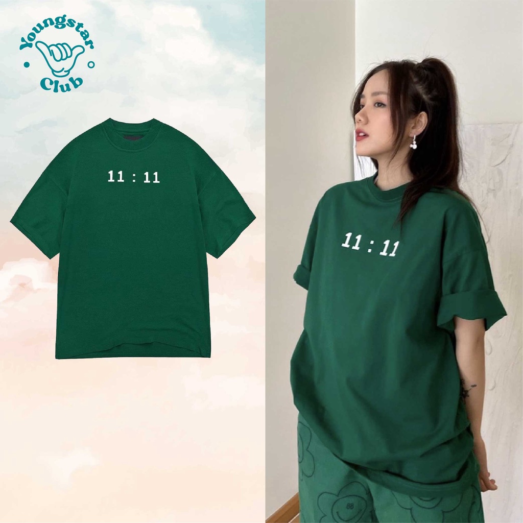 Áo Xanh Lá 11:11 Hot trend Áo Thun tay lỡ Unisex chất liệu 100% Thun Cotton Youngstar Club