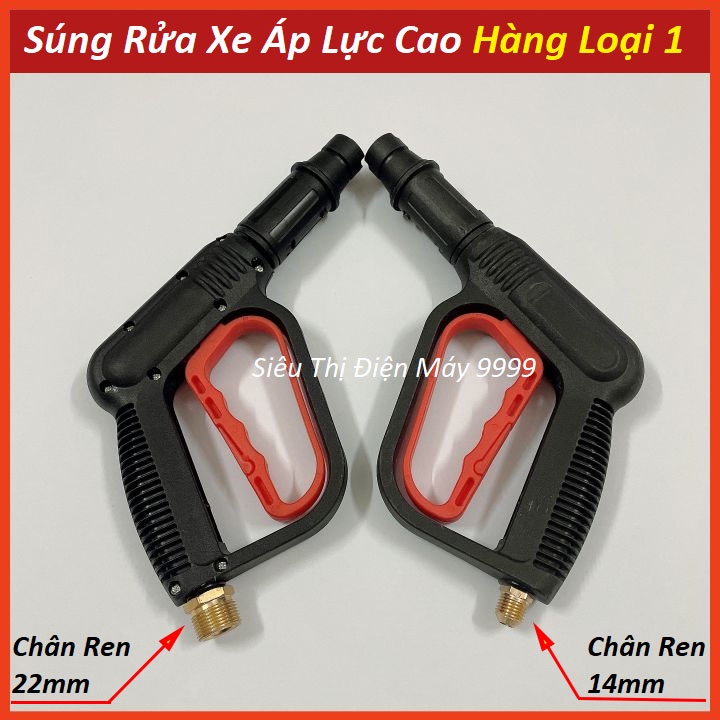 Súng xịt rửa xe cho máy rửa xe áp lực cao, máy xịt rửa cao áp, máy rửa xe gia đình Ren ngoài 14mm hoặc 22mm