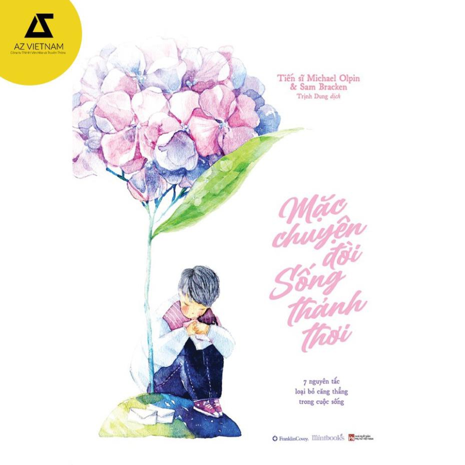 Sách - Mặc Chuyện Đời, Sống Thảnh Thơi [AZVietNam]