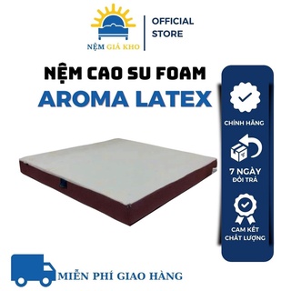 Nệm cao su aroma foam latex