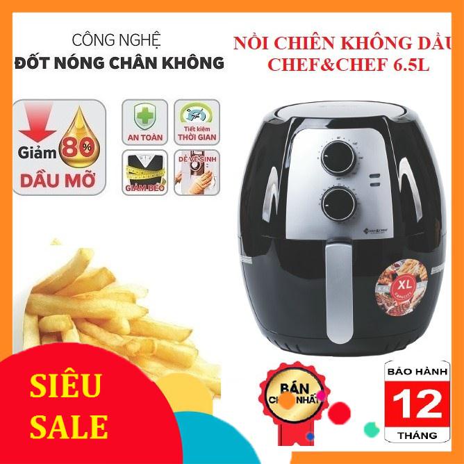 NỒI CHIÊN KHÔNG DẦU CHEF&CHEF 7,5L vs 6,5L và 5,5L BẢO HÀNH 12 THÁNG