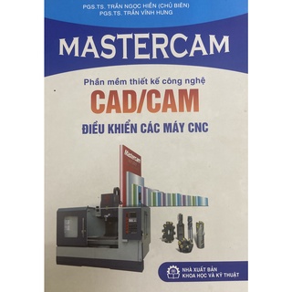 Sách - Phần Mềm Thiết Kế Công Nghệ CAD/CAM Điều Khiển Các Máy CNC