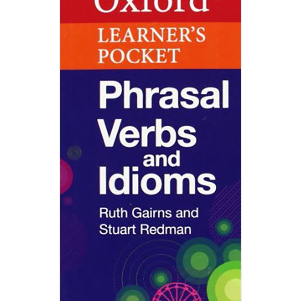 Sách - Oxford Learner’s Pocket Phrasal Verbs And Idioms