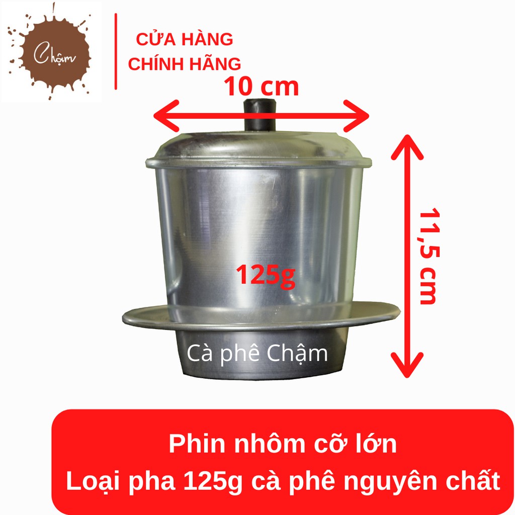 Phin nhôm cỡ lớn pha 125g cà phê nguyên chất