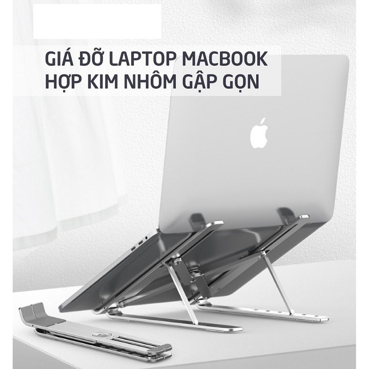 Giá đỡ laptop stand nhôm hỗ trợ tản nhiệt có thể gấp gọn chỉnh độ cao để laptop