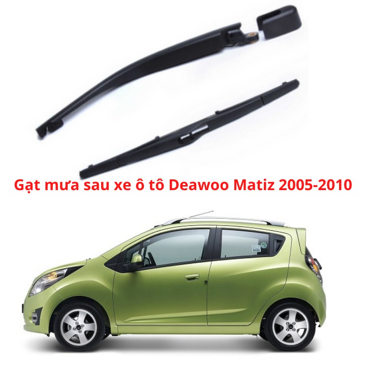 Bộ Cần, Chổi Gạt Mưa Sau Phù Hợp Cho Xe Chevrolet Daewoo Matiz 2005-2010