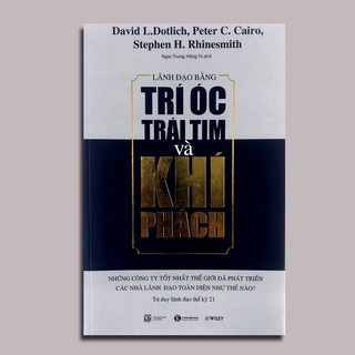 Sách Lãnh Đạo Bằng Trí Óc, Trái Tim Và Khí Phách