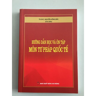 Hướng Dẫn Học Và Ôn Tập Môn Tư Pháp Quốc Tế