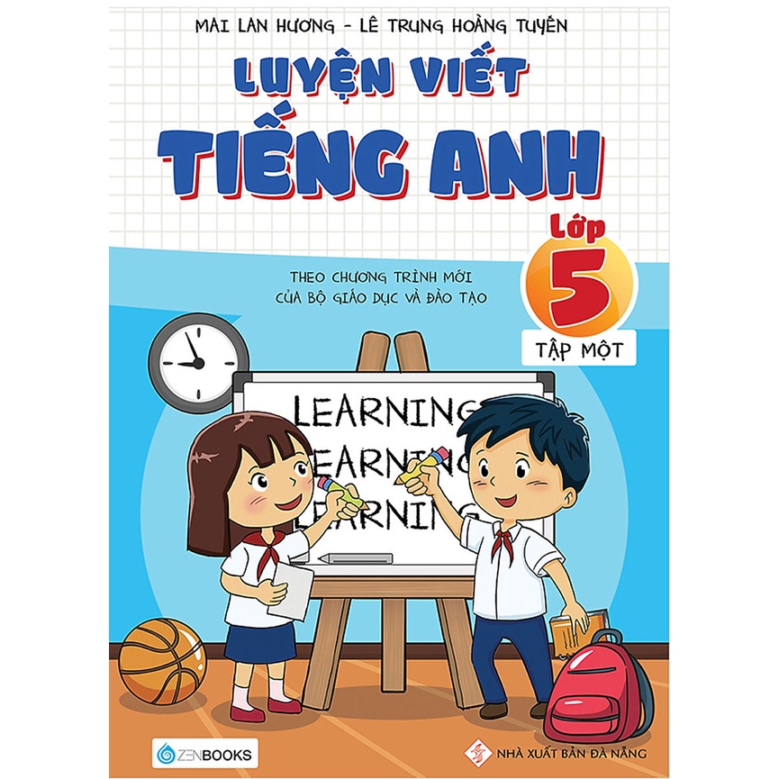 Sách Bổ Trợ - Luyện Viết Tiếng Anh - Lớp 5 (Tập 1) ( Mai Lan Hương ) - Theo Chương Trình Mới Của Bộ Giáo Dục Và Đào Tạo