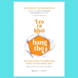 SÁCH - Leo ra khỏi hang thỏ (Hopping Over The Rabbit Hole) - Tác giả Anthony Scaramucci