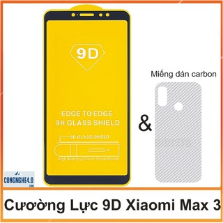 Kính cường Lực 9D full màn Xiaomi max 3 & Dán carbon