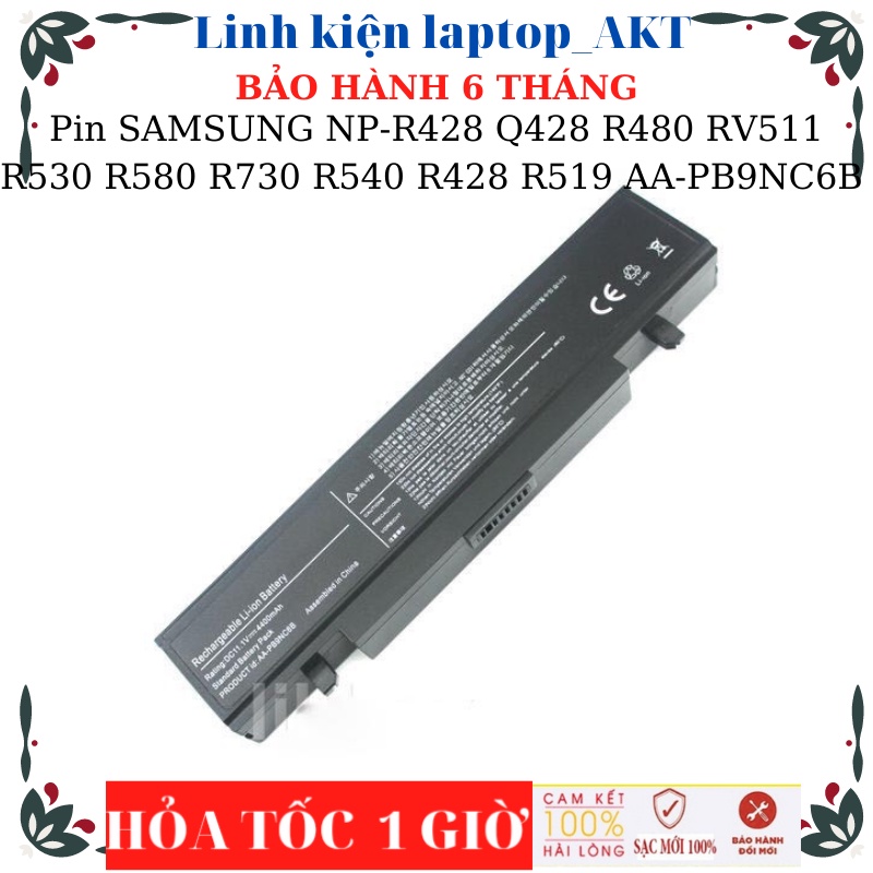 Pin Laptop SAMSUNG NP-R428 Q428 R480 R478 RV511 R530 R580 R730 R540 R428 R519 AA-PB9NC6B AA-PB9NS6B AA-PB9NC6W