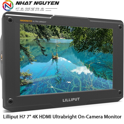 Màn hình Lilliput H7 Monitor - Màn hình Lilliput 7 inch 4K HDMI Ultrabright - Bảo hành 12 tháng